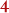 4