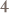 4